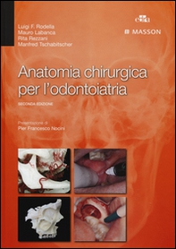 Anatomia chirurgica per l'odontoiatria - Librerie.coop