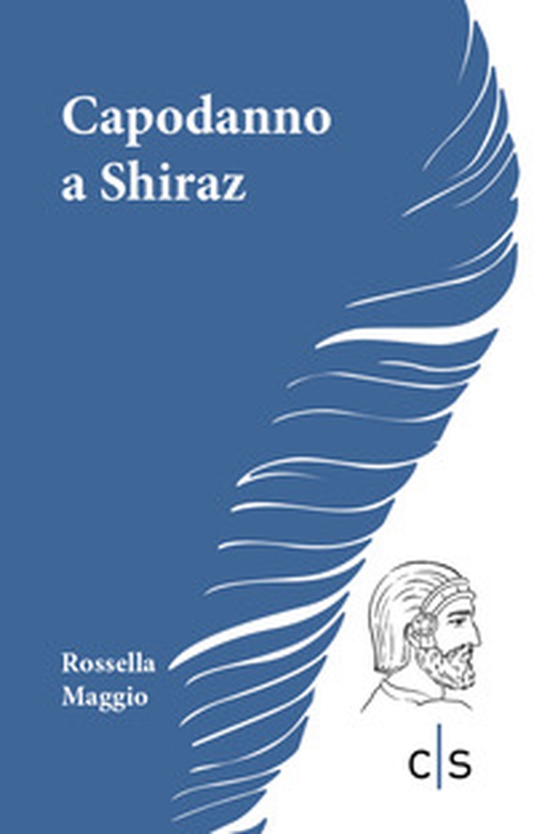 Capodanno a Shiraz - Librerie.coop Capodanno a Shiraz - Librerie.coop