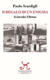 Il regalo di un enigma. Sciarada Elbana - Librerie.coop