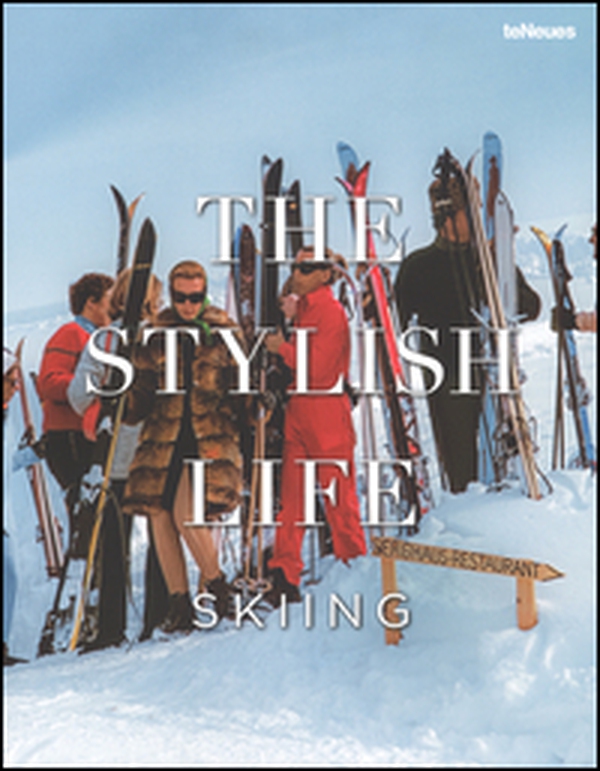 The stylish life: skiing - Librerie.coop The stylish life: skiing - Librerie.coop