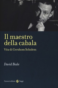 Il maestro della cabala. Vita di Gershom Scholem - Librerie.coop