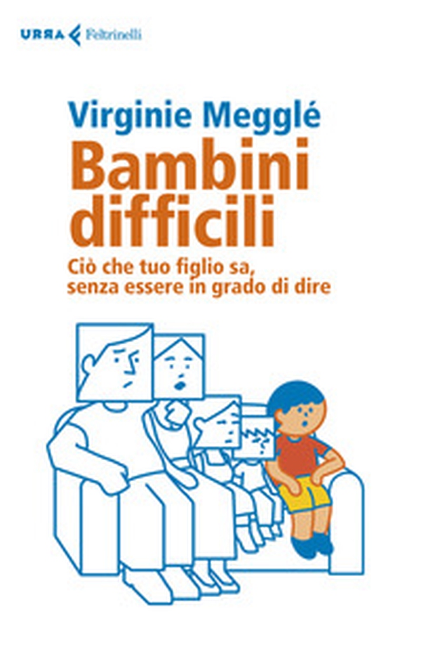 Bambini difficili. Ciò che tuo figlio sa, senza essere in grado di dire - Librerie.coop Bambini difficili. Ciò che tuo figlio sa, senza essere in grado di dire - Librerie.coop