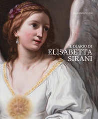 Il diario di Elisabetta Sirani. Bologna 1638-1665 - Librerie.coop