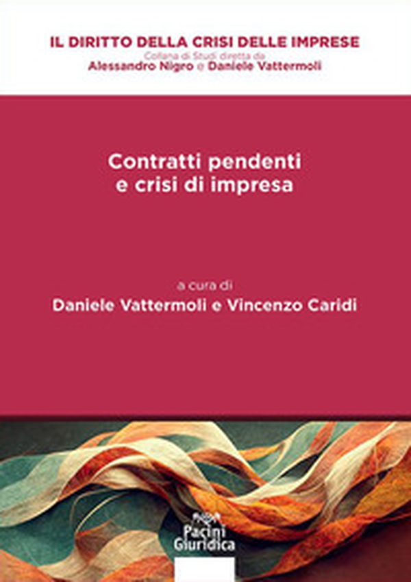 I contratti pendenti nelle procedure di soluzione della crisi - Librerie.coop I contratti pendenti nelle procedure di soluzione della crisi - Librerie.coop