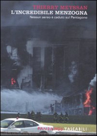 L'incredibile menzogna. Nessun aereo è caduto sul Pentagono - Librerie.coop