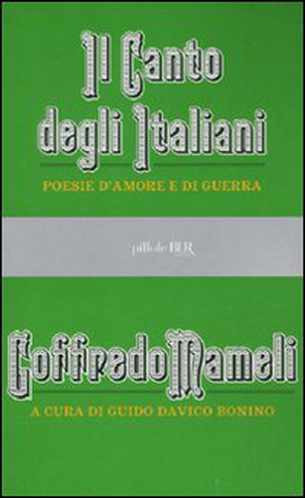Il canto degli italiani. Poesie d'amore e di guerra - Librerie.coop Il canto degli italiani. Poesie d'amore e di guerra - Librerie.coop