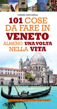 101 cose da fare in Veneto almeno una volta nella vita - Librerie.coop 101 cose da fare in Veneto almeno una volta nella vita - Librerie.coop
