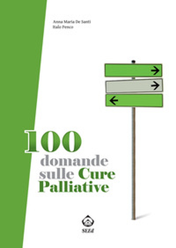 100 domande sulle cure palliative - Librerie.coop 100 domande sulle cure palliative - Librerie.coop