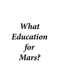 What education for Mars? Ediz. italiana - Librerie.coop