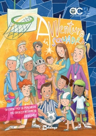 Avventura di squadra! Sussidio per la preghiera dei ragazzi. Avvento - Librerie.coop