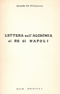 Lettera sull'alchimia al Re di Napoli - Librerie.coop