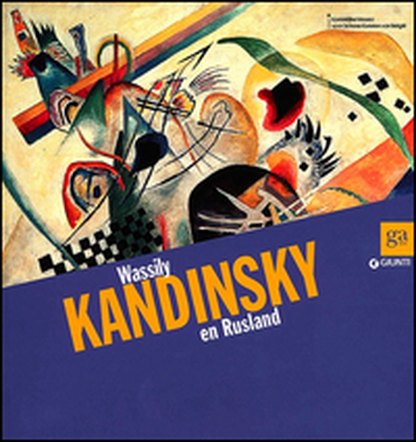 Wassily Kandinsky en Rusland. Ediz. olandese - Librerie.coop Wassily Kandinsky en Rusland. Ediz. olandese - Librerie.coop