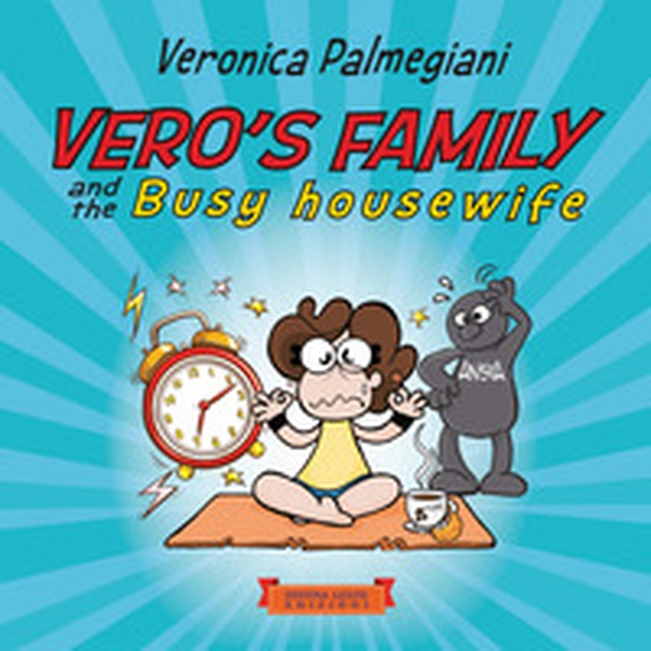 Vero's family and the busy housewife - Librerie.coop Vero's family and the busy housewife - Librerie.coop
