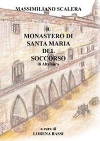 Il Monastero di Santa Maria del Soccorso di Altamura - Librerie.coop