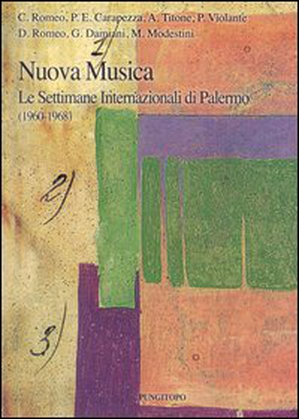 Nuova musica. Le settimane internazionali di Palermo (1960-1968) - Librerie.coop Nuova musica. Le settimane internazionali di Palermo (1960-1968) - Librerie.coop