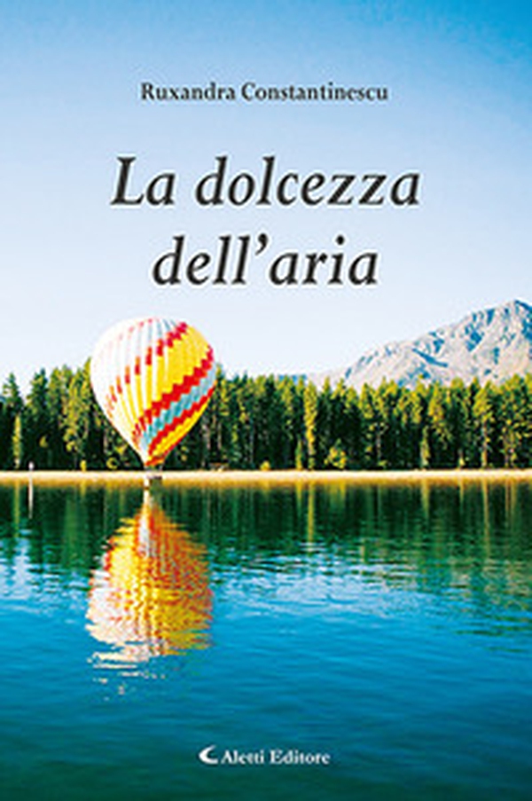 La dolcezza dell'aria - Librerie.coop La dolcezza dell'aria - Librerie.coop
