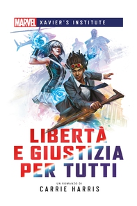 Marvel - Xavier's Institute - Libertà e Giustizia per Tutti - Librerie.coop