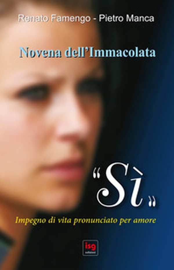 «Sì». Impegno di vita pronunciato per amore - Librerie.coop «Sì». Impegno di vita pronunciato per amore - Librerie.coop