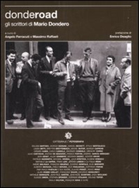 Donderoad. Gli scrittori di Mario Dondero - Librerie.coop