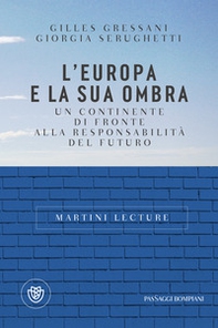 L'Europa e la sua ombra. Un continente di fronte alla responsabilità del futuro - Librerie.coop L'Europa e la sua ombra. Un continente di fronte alla responsabilità del futuro - Librerie.coop