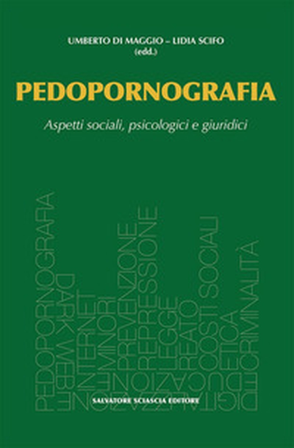 Pedopornografia. Aspetti sociali, psicologici e giuridici - Librerie.coop
