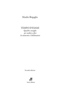 Tempo d'esami. Qualche consiglio per andare a fare la maturità e l'abilitazione - Librerie.coop Tempo d'esami. Qualche consiglio per andare a fare la maturità e l'abilitazione - Librerie.coop