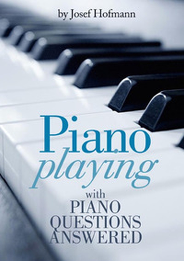 Piano playing with piano questions answered - Librerie.coop Piano playing with piano questions answered - Librerie.coop