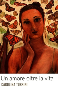 Un amore oltre la vita - Librerie.coop