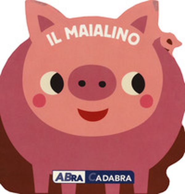 Il maialino - Librerie.coop Il maialino - Librerie.coop