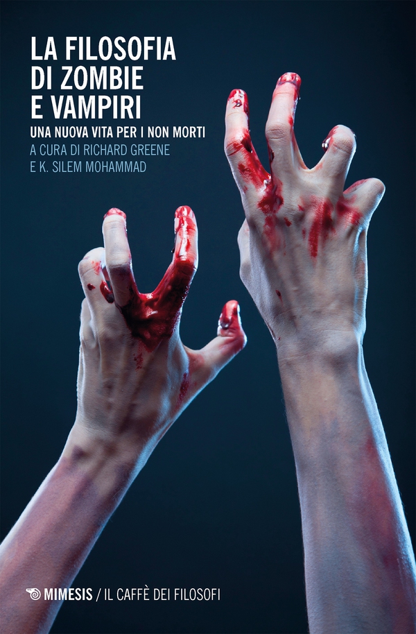 La filosofia di zombie e vampiri - Librerie.coop La filosofia di zombie e vampiri - Librerie.coop