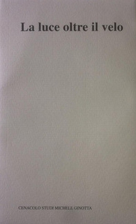 La luce oltre il velo oppure il buio. In forme chiuse - Librerie.coop