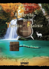 La leggenda di Thyrsio e Fhalisie - Librerie.coop