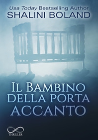 Il bambino della porta accanto - Librerie.coop Il bambino della porta accanto - Librerie.coop
