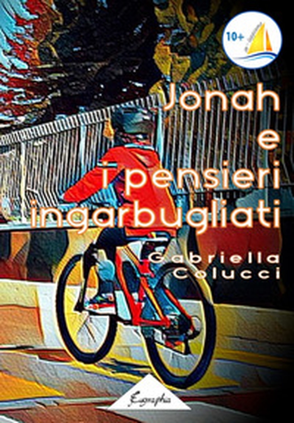 Jonah e i pensieri ingarbugliati - Librerie.coop Jonah e i pensieri ingarbugliati - Librerie.coop