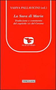 La Sura di Maria. Traduzione e commento del capitolo XIX del Corano - Librerie.coop