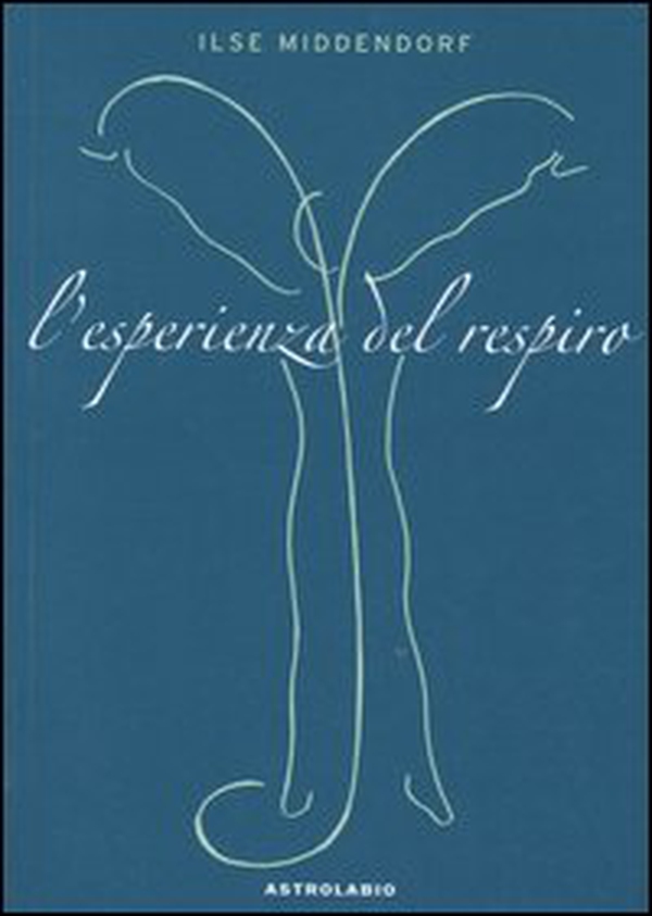 L'esperienza del respiro - Librerie.coop L'esperienza del respiro - Librerie.coop