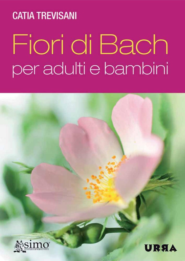 Fiori di Bach per adulti e bambini - Librerie.coop Fiori di Bach per adulti e bambini - Librerie.coop
