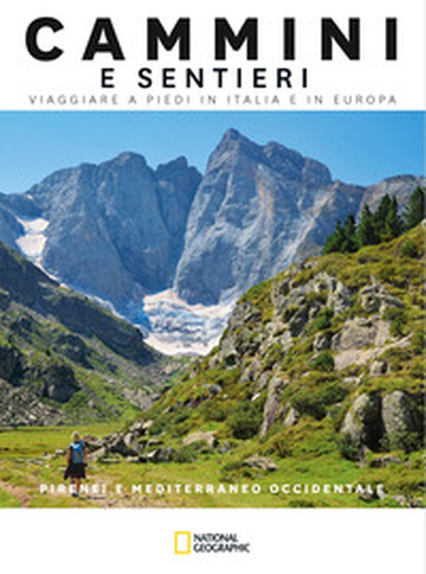 Pirenei e Mediterraneo Occidentale. Cammini e sentieri. Viaggiare a piedi in Italia e in Europa - Librerie.coop Pirenei e Mediterraneo Occidentale. Cammini e sentieri. Viaggiare a piedi in Italia e in Europa - Librerie.coop