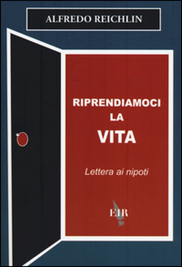 Riprendiamoci la vita. Lettera ai nipoti - Librerie.coop Riprendiamoci la vita. Lettera ai nipoti - Librerie.coop