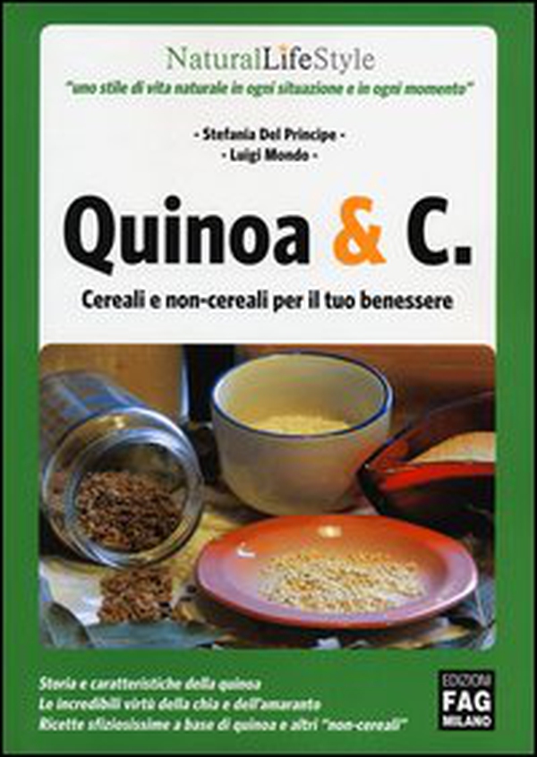 Quinoa & C. Cereali e non-cereali per il tuo benessere - Librerie.coop Quinoa & C. Cereali e non-cereali per il tuo benessere - Librerie.coop