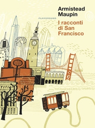I racconti di San Francisco - Librerie.coop I racconti di San Francisco - Librerie.coop