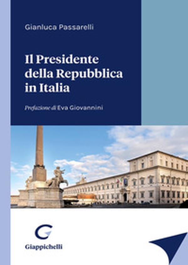 Il Presidente della Repubblica in Italia - Librerie.coop Il Presidente della Repubblica in Italia - Librerie.coop