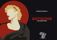 Antigone. Una riscrittura - Librerie.coop Antigone. Una riscrittura - Librerie.coop