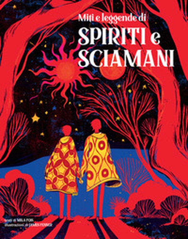 Miti e leggende di spiriti e sciamani - Librerie.coop Miti e leggende di spiriti e sciamani - Librerie.coop