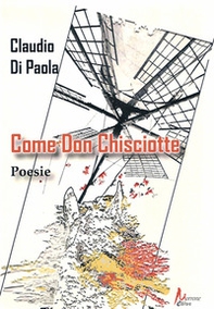 Come Don Chisciotte - Librerie.coop Come Don Chisciotte - Librerie.coop