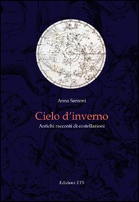 Cielo d'inverno. Antichi racconti di costellazioni - Librerie.coop
