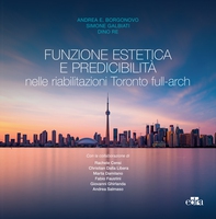 Funzione estetica e predicibilità nelle riabilitazioni Toronto full-arch - Librerie.coop Funzione estetica e predicibilità nelle riabilitazioni Toronto full-arch - Librerie.coop