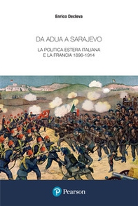 Da Adua a Sarajevo. La politica estera italiana e la Francia 1896-1914 - Librerie.coop