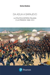 Da Adua a Sarajevo. La politica estera italiana e la Francia 1896-1914 - Librerie.coop