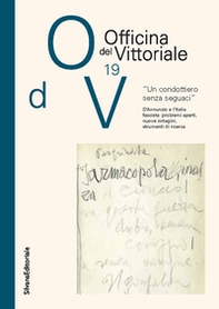 «Un condottiero senza seguaci». D'Annunzio e l'Italia fascista: problemi aperti, nuove indagini, strumenti di ricerca - Librerie.coop